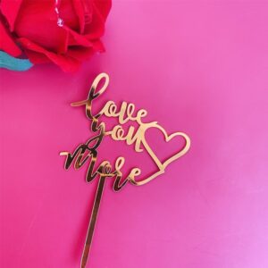 Love you more Acrylic Topper  أحبك أكثر من الأكريليك